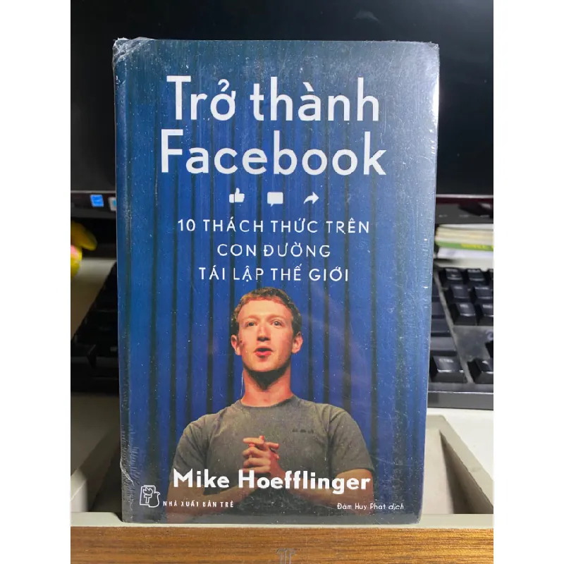 Trở Thành Facebook - 10 Thách Thức Trên Con Đường Tái Lập Thế Giới-Tác giả Mike Hoeffinger STB1086 Blogmeo 27525 584985