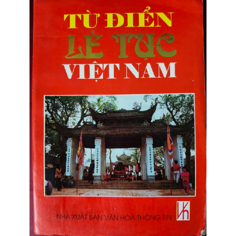 TỪ ĐIỂN LỄ TỤC VIỆT NAM - BÙI XUÂN MỸ -  1986 - 619 trang ANTQ2308 LỊCH SỬ - CHÍNH TRỊ - TRIẾT HỌC 542557