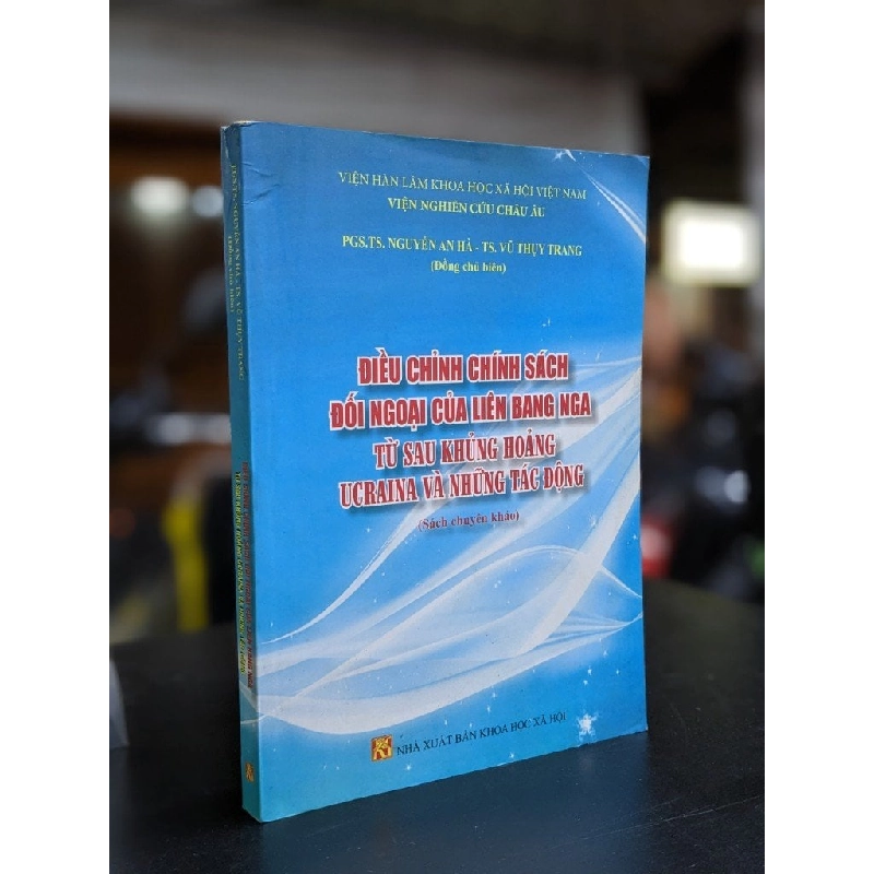 Điều chỉnh chính sách đối ngoại của liên bang Nga từ sau khủng hoảng Ucraina và những tác động - Pgs. Ts. Nguyễn An Hà & Ts. Vũ Thụy Trang 365646