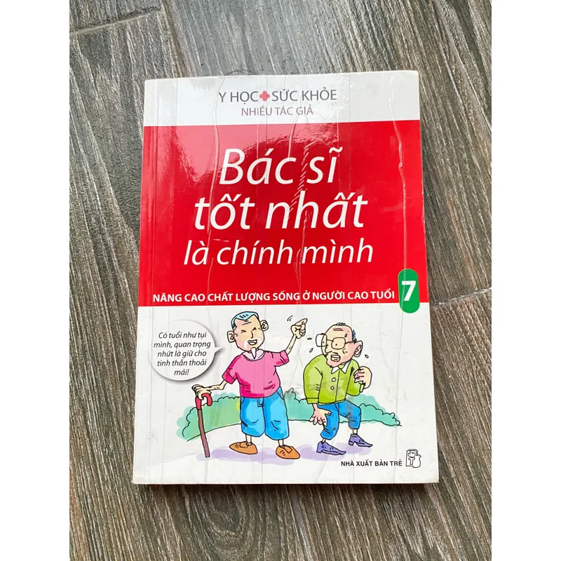 SÁCH *BÁC SĨ TỐT NHẤT LÀ CHÍNH MÌNH [[NÂNG CAO CHẤT LƯỢNG SỐNG Ở NGƯỜI CAO TUỔI]]*TẶNG QUÀ 591879