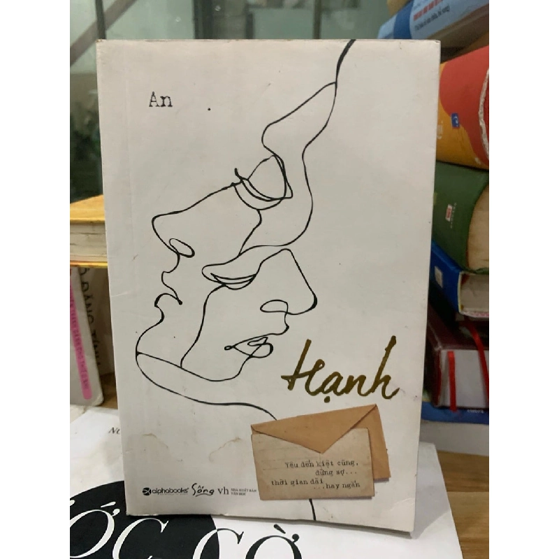 Hạnh - An: Hành Trình Tìm Về Hạnh Phúc và Bình An Nội Tâm 779513