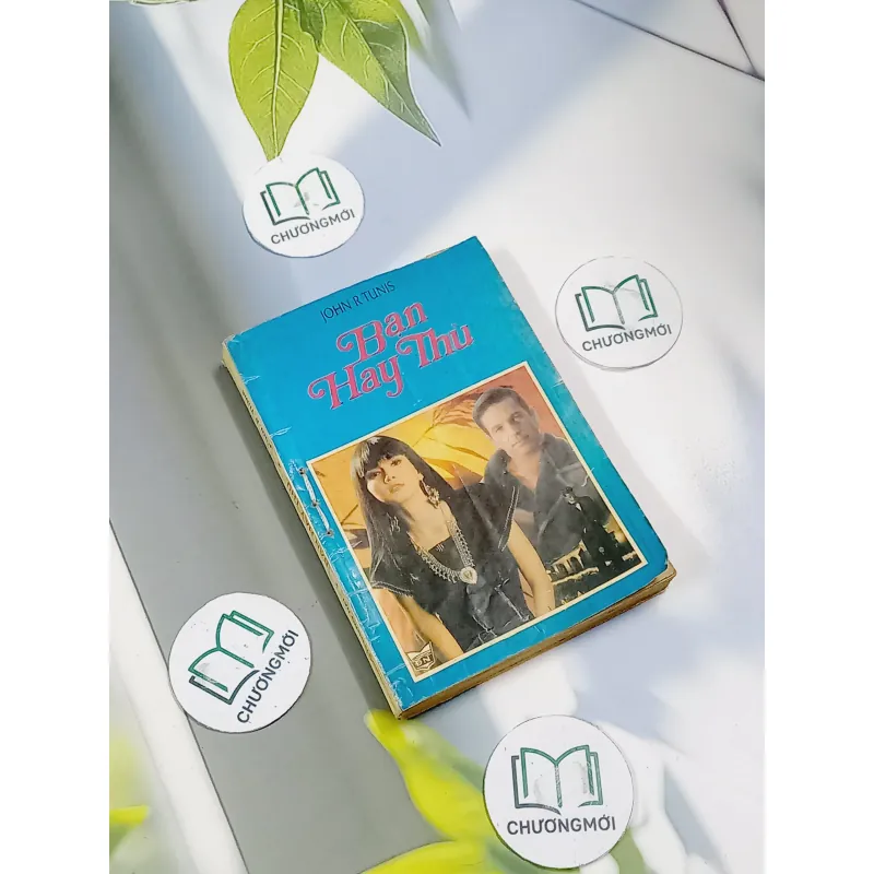 Bạn Hay Thù - John R. Tunis 713880