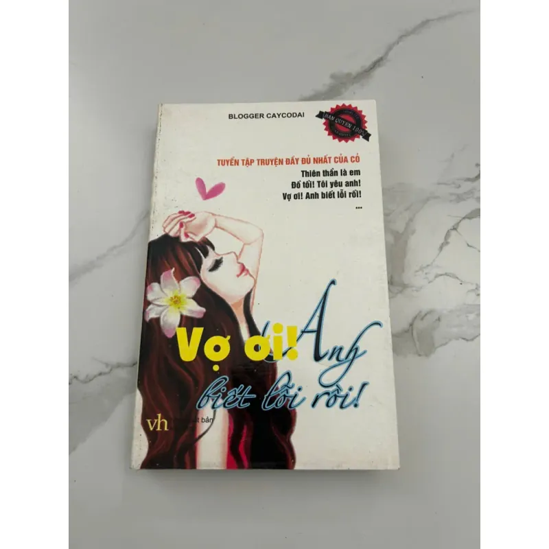 Vợ Ơi! Anh Biết Lỗi Rồi! – Tuyển tập truyện – Tác giả: Blogger CaycoDai 601343