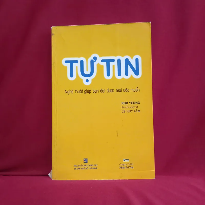 Tự tin - Nghệ thuật giúp bạn đạt được mọi ước muốn 📚 1019314