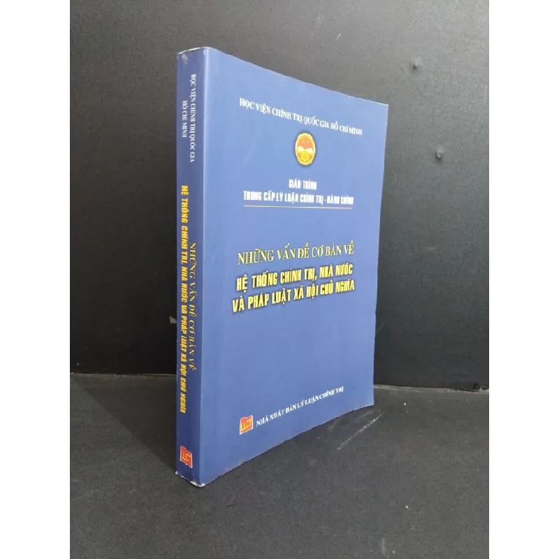 [Sách Cũ SCGR] Những vấn đề cơ bản về hệ thống chính trị, nhà nước và pháp luật xã hội chủ nghĩa mới 90% bẩn 2017 HCM2811 GIÁO TRÌNH, CHUYÊN MÔN 679249