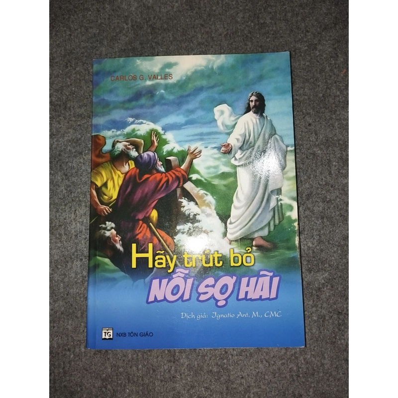 HÃY TRÚT BỎ NỖI SỢ HÃI 517712