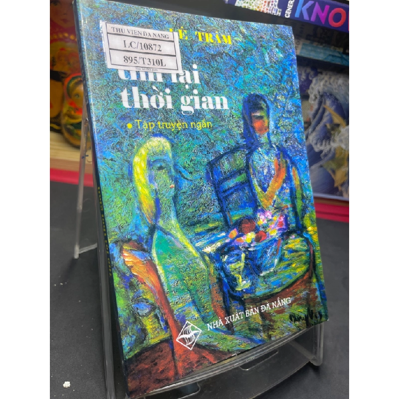 Tìm lại thời gian 1999 mới 70% ố bẩn nhẹ Lê Trâm HPB0906 SÁCH VĂN HỌC 159863