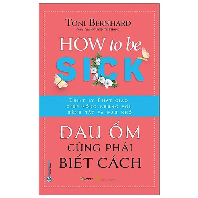 Đau ốm cũng phải biết cách mới 100% HCM.PO Toni Bernhard 179654