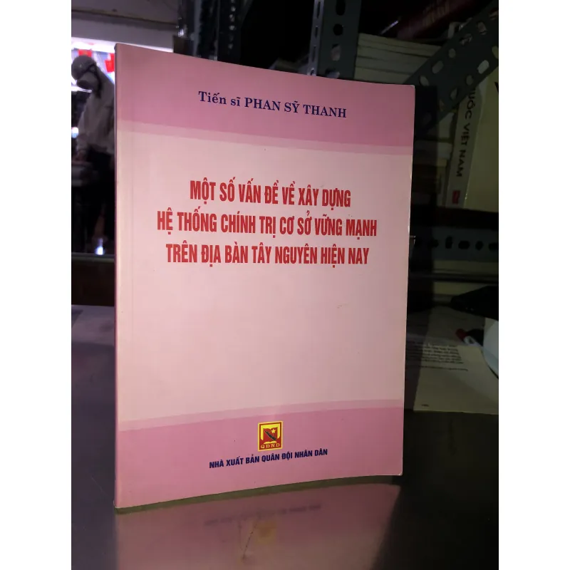 Một số vấn đề về xây dựng hệ thống chính trị cơ sở vững mạnh trên địa bàn Tây Nguyên 758357