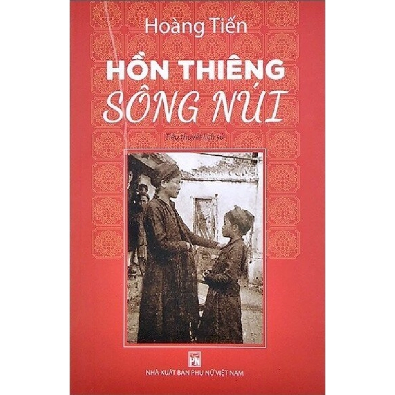Hồn thiêng sông núi (TB-2020) - Hoàng Tiến STB3081 Văn Hóa 534921