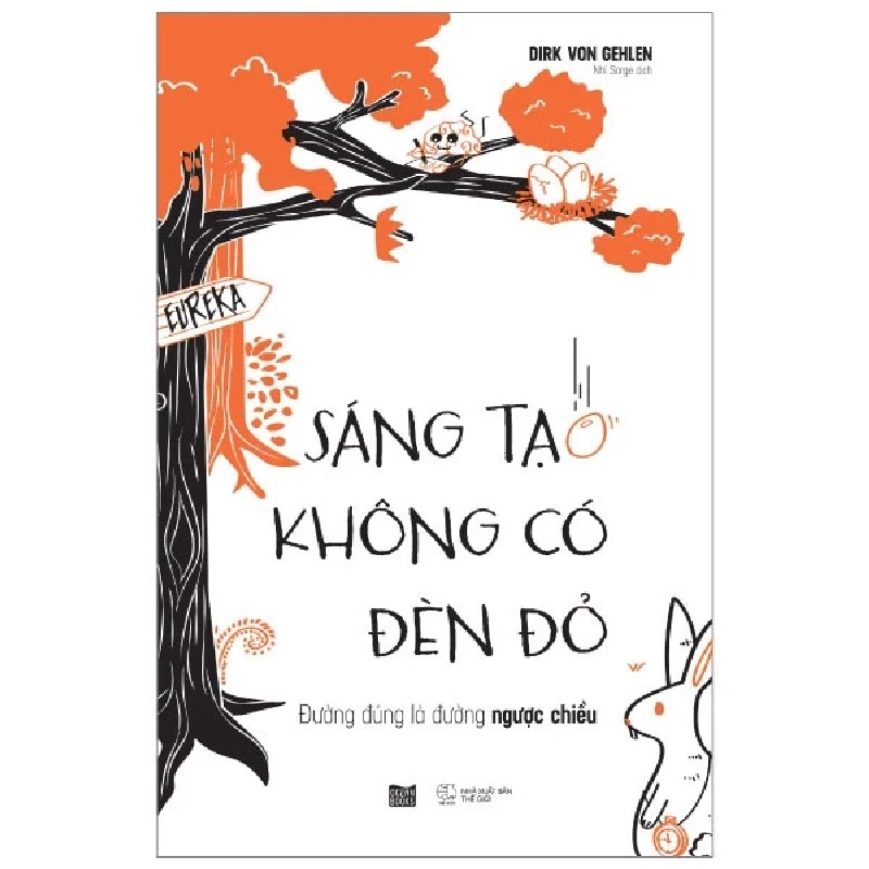 Sáng Tạo Không Có Đèn Đỏ - Đường Đúng Là Đường Ngược Chiều - Dirk Von Gehlen 190419