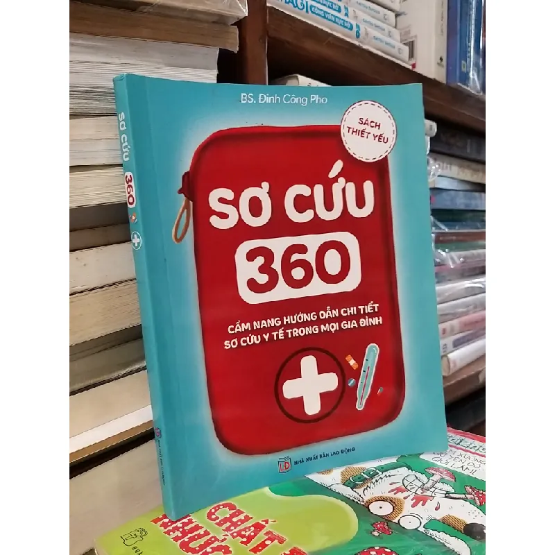Sơ cứu 360 - BS. Đinh Công Pho 553579