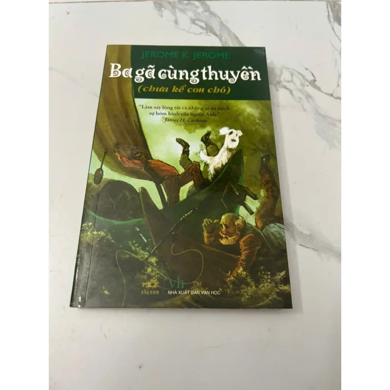 BA GÃ CÙNG THUYỀN (CHƯA KỂ CON CHÓ) - Jerome K. Jerome 606745