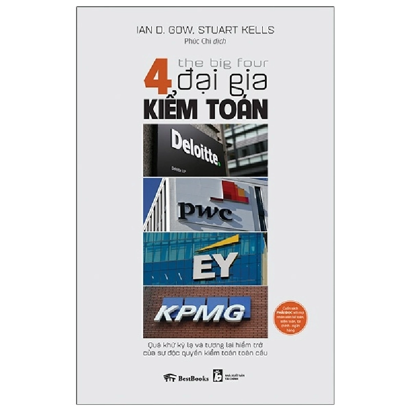 The Big Four - 4 Đại Gia Kiểm Toán: Deloitte - PwC - EY - KPMG - Ian D. Gow, Stuart Kells 331455