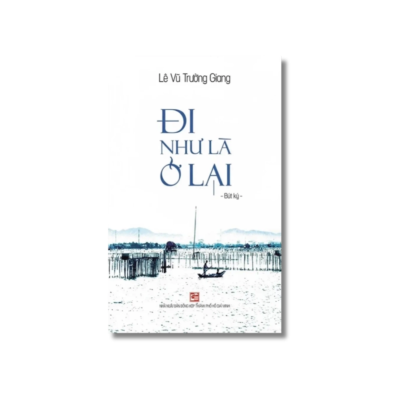 Đi như là ở lại - Lê Vũ Trường Giang Vanvosach 725450
