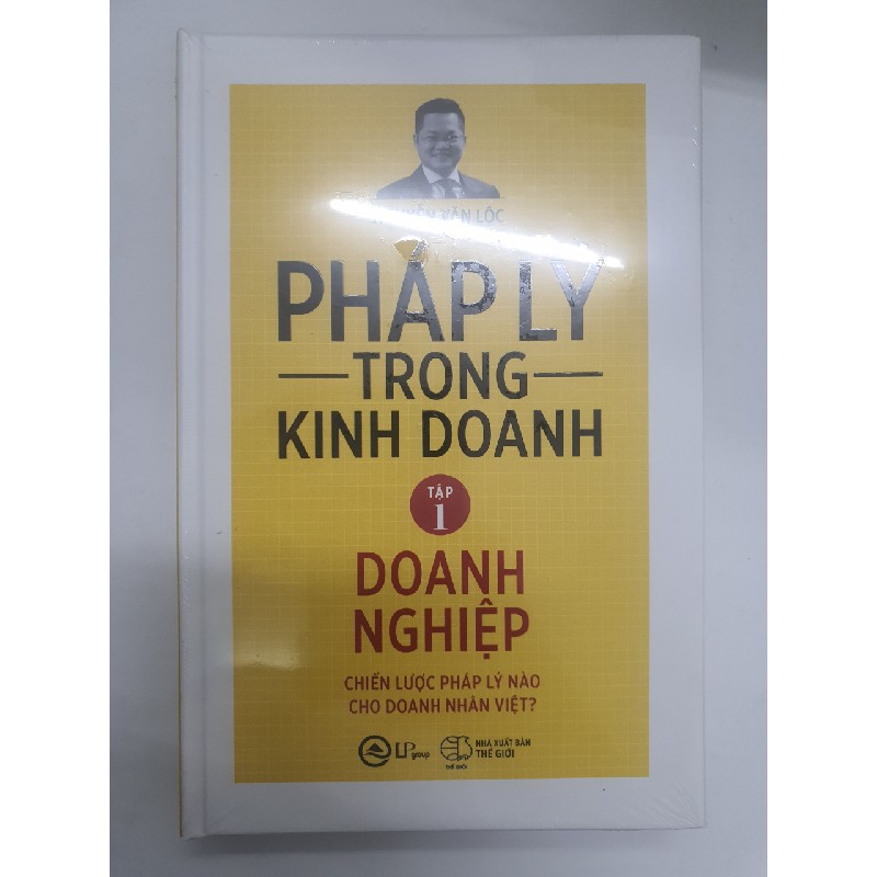 PHÁP LÝ TRONG KINH DOANH- TẬP 1 DOANH NGHIỆP 17602