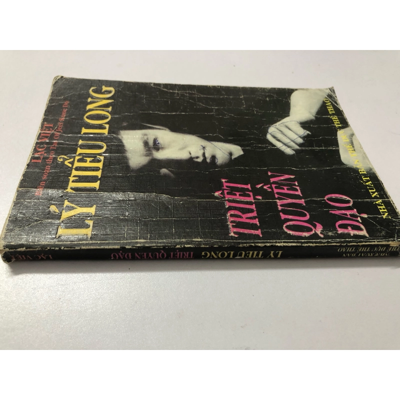 LÝ TIỂU LONG TRIỆT QUYỀN ĐẠO - 227 TRANG, NXB: 1999 Biên soạn theo Tao Of Jeet Kune Do 291163