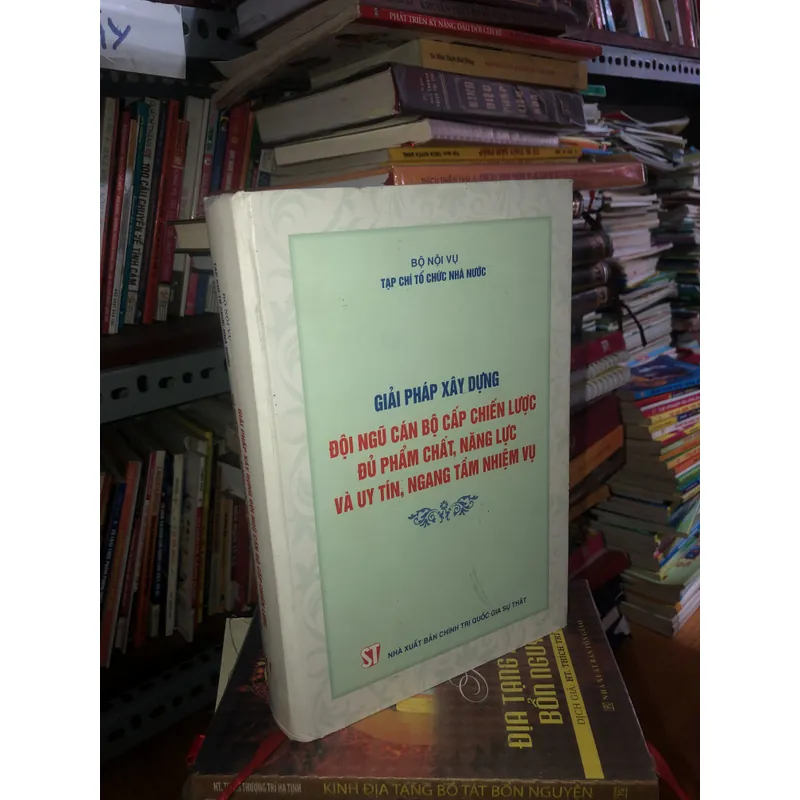 Giải pháp xây dựng đội ngũ cán bộ cấp chiến lược đủ phẩm chất, năng lực và uy tín 694441