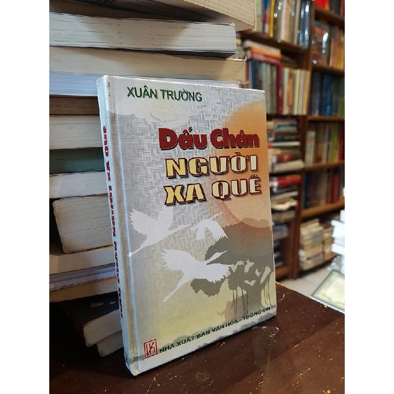 Dấu chân người xa quê - Xuân Trường 521271