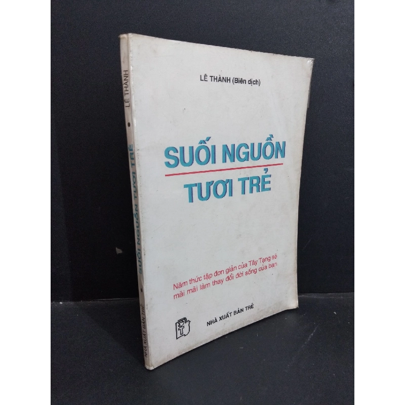 Suối nguồn tươi trẻ mới 80% bẩn bìa, ố, có gạch chân nhiều 1998 HCM1712 Lê Thành LỊCH SỬ - CHÍNH TRỊ - TRIẾT HỌC 918842