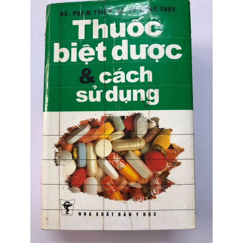 THUỐC BIỆT DƯỢC & CÁCH SỬ DỤNG - 1462 trang, nxb: 2004 320051