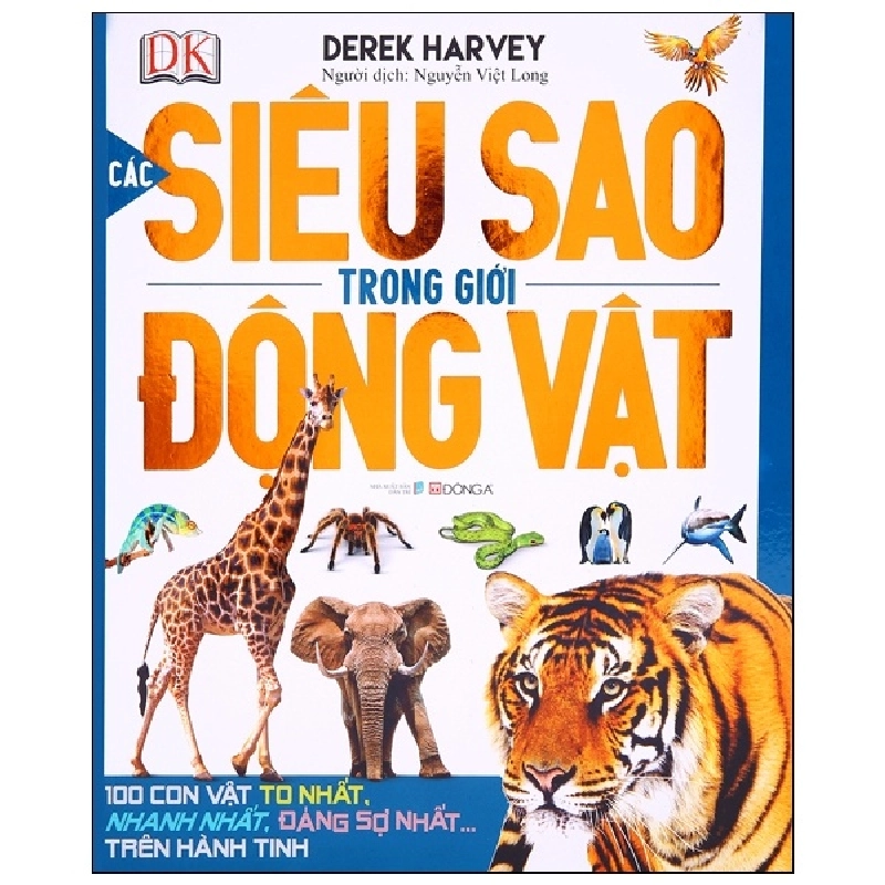 Các Siêu Sao Trong Giới Động Vật (Bìa Cứng) - Derek Harvey 293761