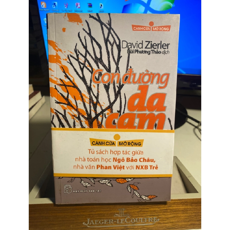 CÁNH CỬA MỞ RỘNG - CON ĐƯỜNG DA CAM -Tác giả: David Zierler -Dịch giả: Bùi Phương Thảo- NXB Trẻ 2012- Sách lưu kho mới 90% STB1386 456439