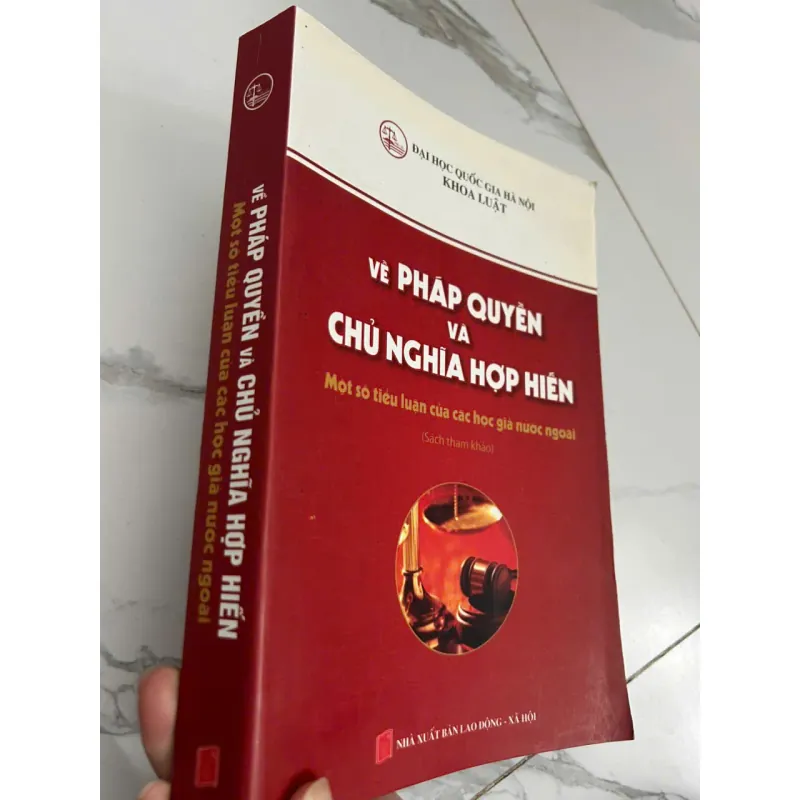 Về Pháp quyền và Chủ nghĩa Hợp hiến: Một số tiểu luận của các học giả nước ngoài 695364