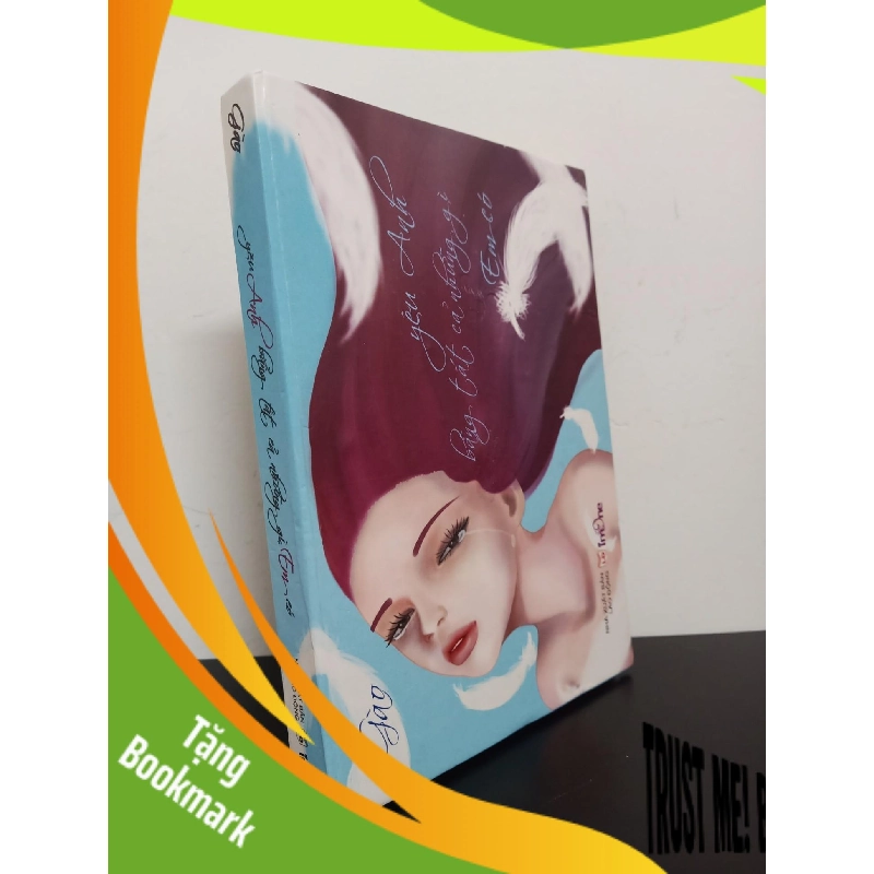 (TẶNG BOOKMARK) Yêu Anh Bằng Tất Cả Những Gì Em Có (2012) - Gào Mới 90% RBK.ASB1803 956728