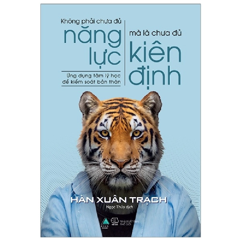 Không Phải Chưa Đủ Năng Lực, Mà Là Chưa Đủ Kiên Định - Hàn Xuân Trạch ASB.PO Oreka Blogmeo 230225 395108