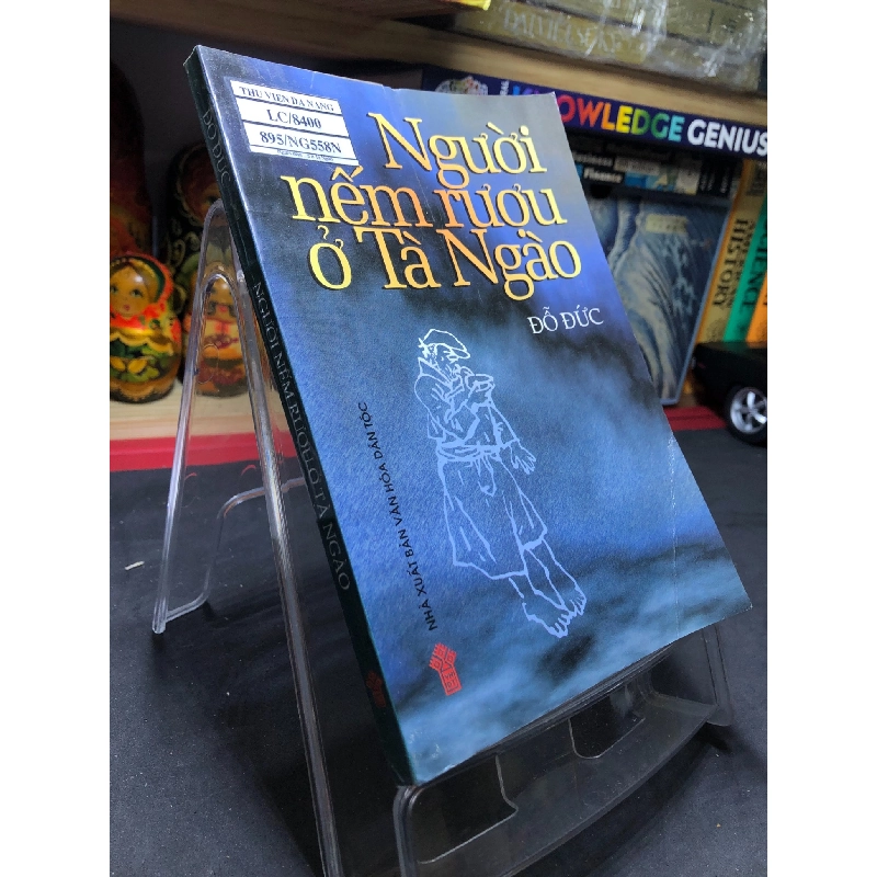 Người nếm rượu ở Tà Ngào 2007 mới 80% bẩn nhẹ Đỗ Đức HPB0906 SÁCH VĂN HỌC 915006