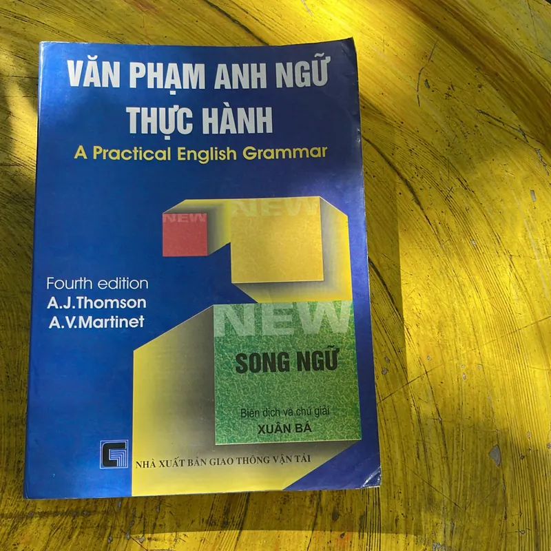 A PRACTICAL ENGLISH GRAMMAR- VĂN PHẠM ANH NGỮ THỰC HÀNH - XUÂN BÁ BIÊN DỊCH VÀ CHÚ GIẢI 736815