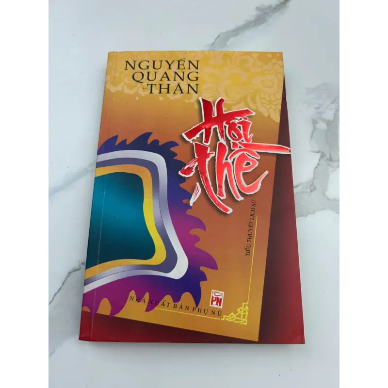 Hội Thề – Tiểu Thuyết Lịch Sử – Tác giả: Nguyễn Quang Thân 601159