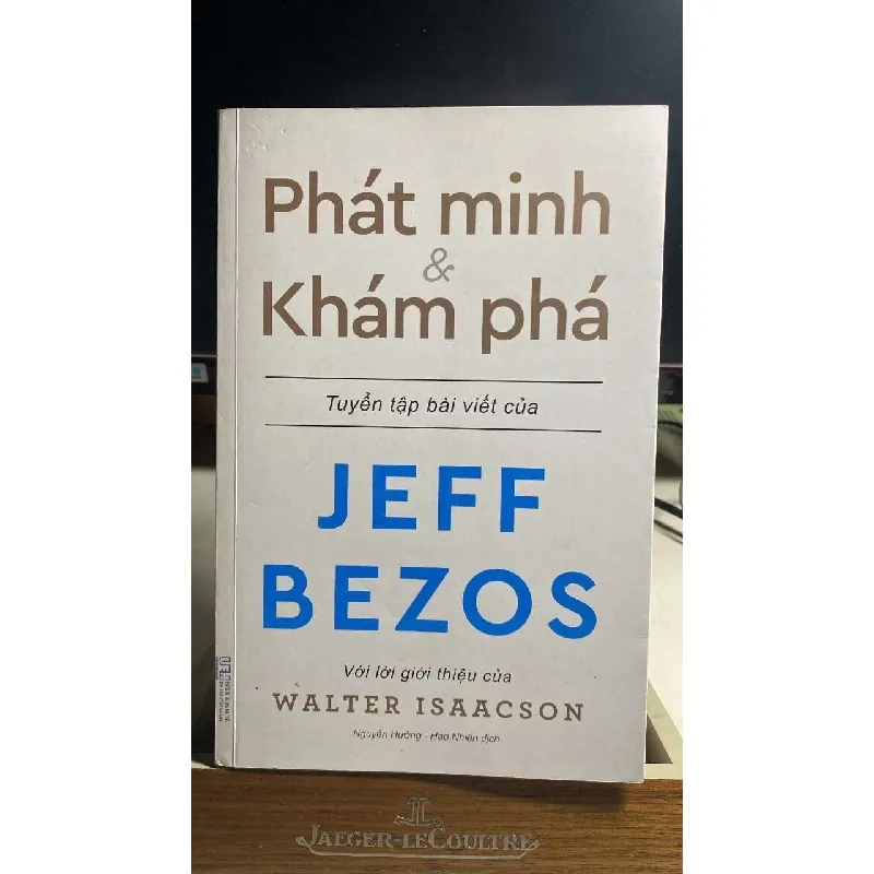 Phát Minh & Khám Phá - Những Bài Viết Về Kinh Doanh Và Cuộc Sống Của Tỉ Phú Sáng Lập Amazon - Jeff Bezos -Tác giả Jeff Bezos -NXB -Kinh tế TP.Hồ Chí Minh-Năm XB 2021 -Sách mới STB1481 Blogmeo 27525 587424