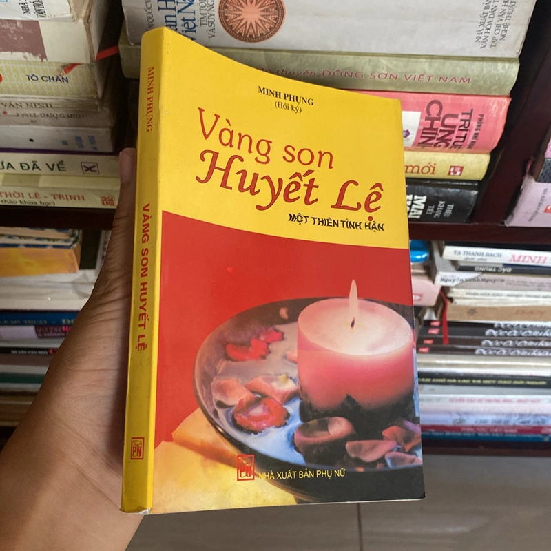 VÀNG SON HUYẾT LỆ, MỘT THIÊN TÌNH HẬN, HỒI KÝ CỦA MINH PHỤC (XB 2010) 518823