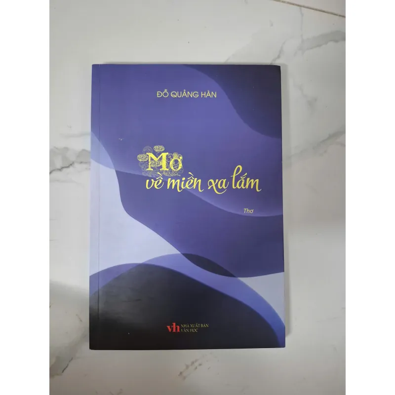 Mơ về miền xa lắm - Đỗ Quảng Hàn - Thơ 1020855