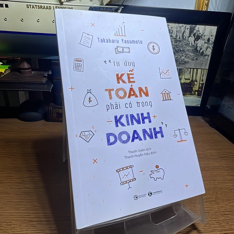 Tư duy kế toán phải có trong kinh doanh Takaharu Yasumoto 452541