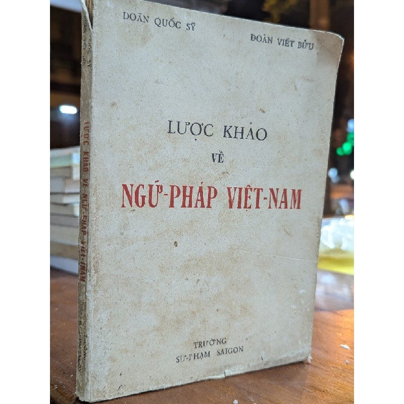 LƯỢC KHẢO VỀ NGỮ PHÁP VIỆT NAM - DOÃN QUỐC SỸ & ĐOÀN VIẾT BỬU 191560