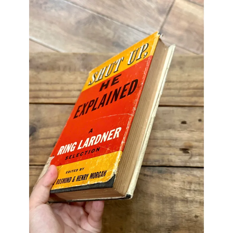 Shut Up, He Explained: A Ring Lardner Selection 737105