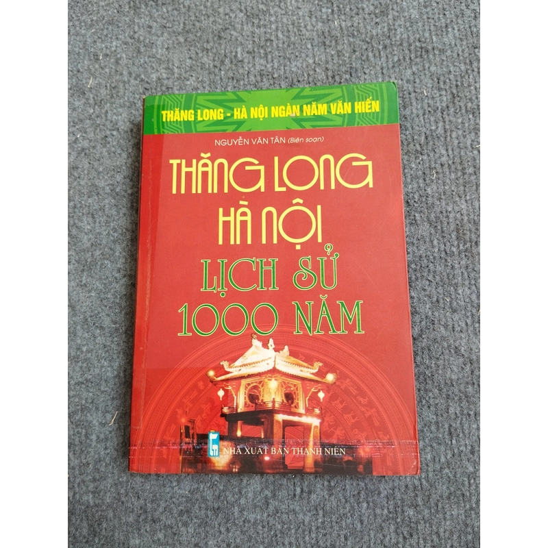 THĂNG LONG HÀ NỘI LỊCH SỬ 1000 NĂM 464386