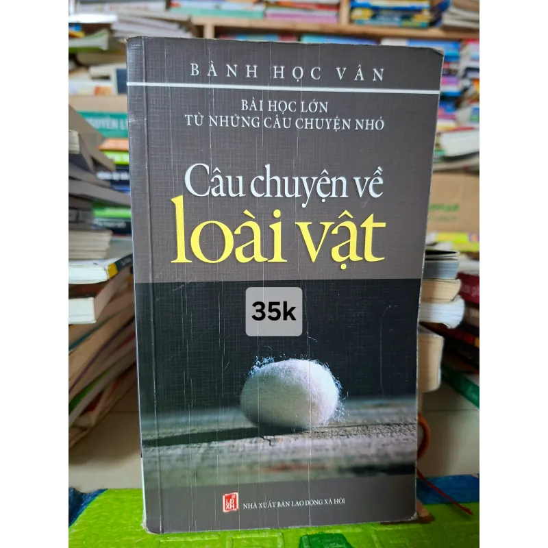 Bài học lớn từ những câu chuyện nhỏ: Câu chuyện về loài vật 789434