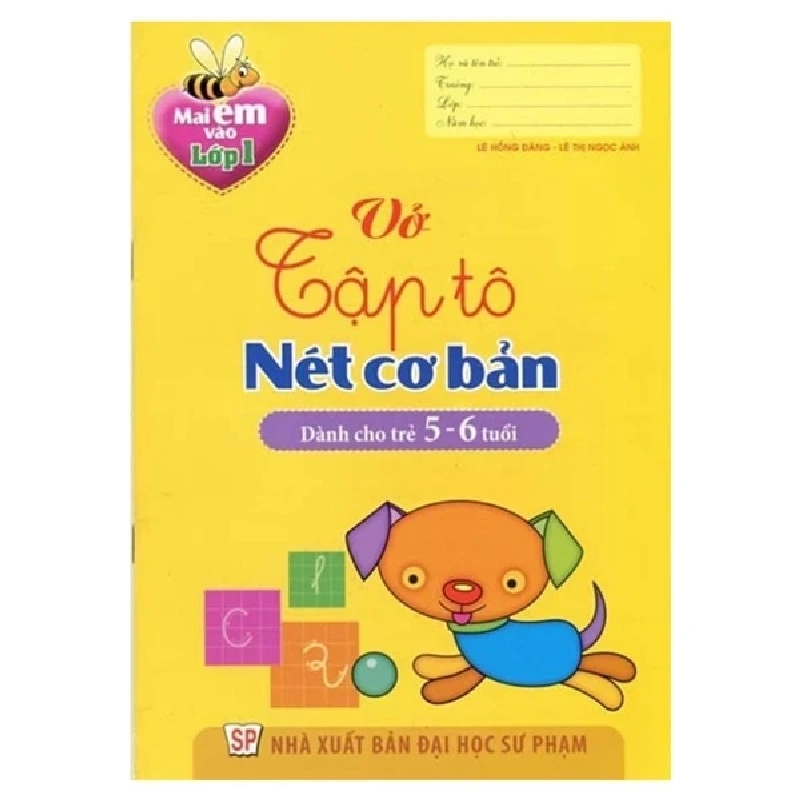 Mai Em Vào Lớp 1 - Vở Tập Tô Nét Cơ Bản (Dành Cho Trẻ 5-6 Tuổi) - Lê Hồng Đăng, Lê Thị Ngọc Ánh 282377