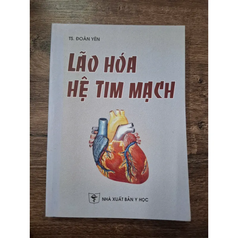 Lão Hóa Hệ Tim Mạch - TS. Đoàn Yên - Y học 709421
