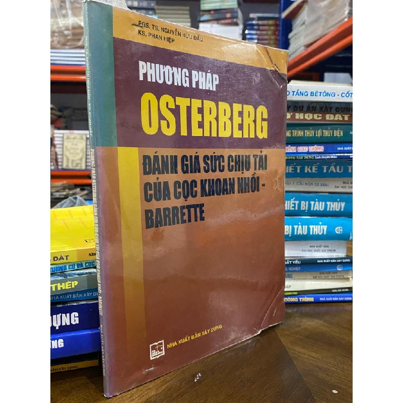 Phương pháp Osterberg : Đánh giá sức chịu tải của cọc khoan nhồi - Barrette - PGS. TS. Nguyễn Hữu Đẩu 456114