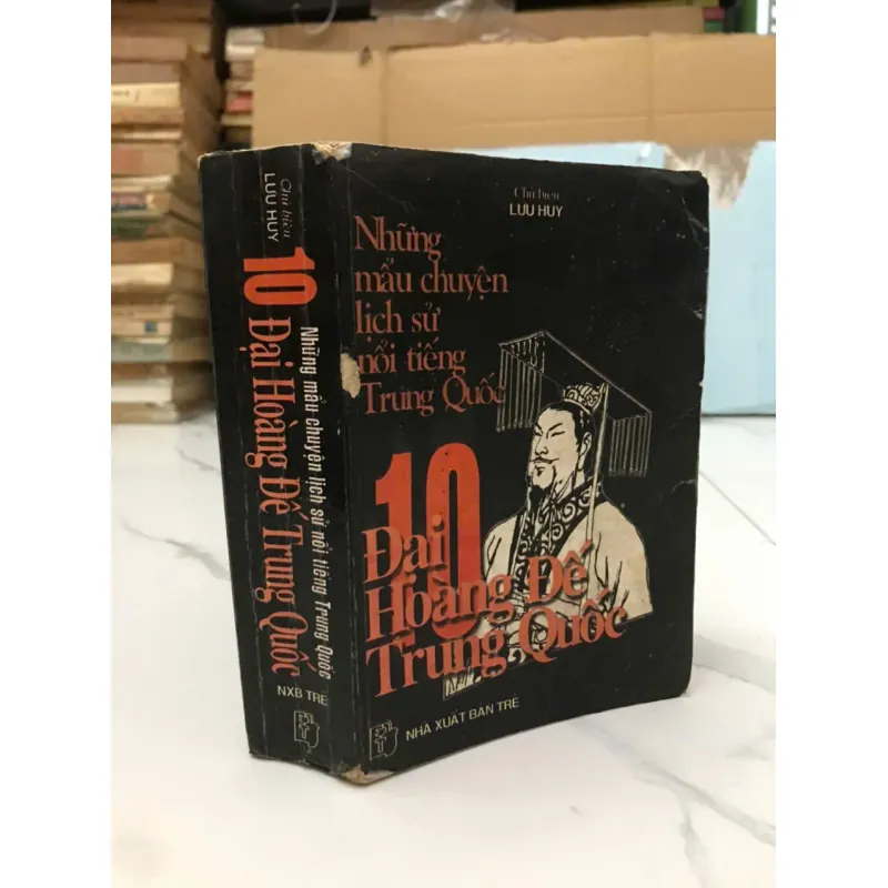 10 Đại Hoàng Đế Trung Quốc (Những mẫu chuyện lịch sử nổi tiếng Trung Quốc) 599073