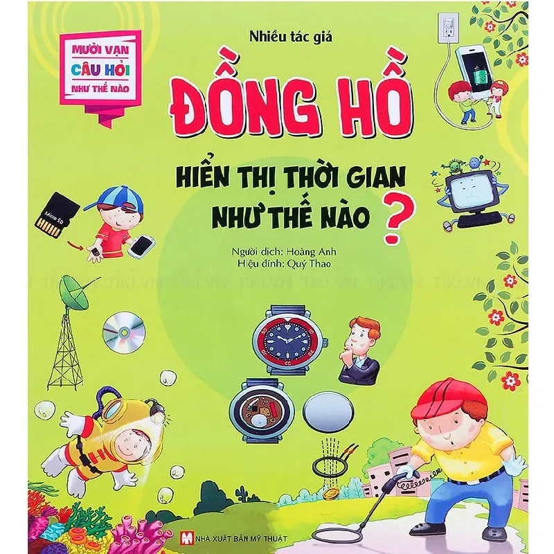 Mười Vạn Câu Hỏi Như Thế Nào - Đồng Hồ Hiển Thị Thời Gian Như Thế Nào? - Nhiều Tác Giả 286268