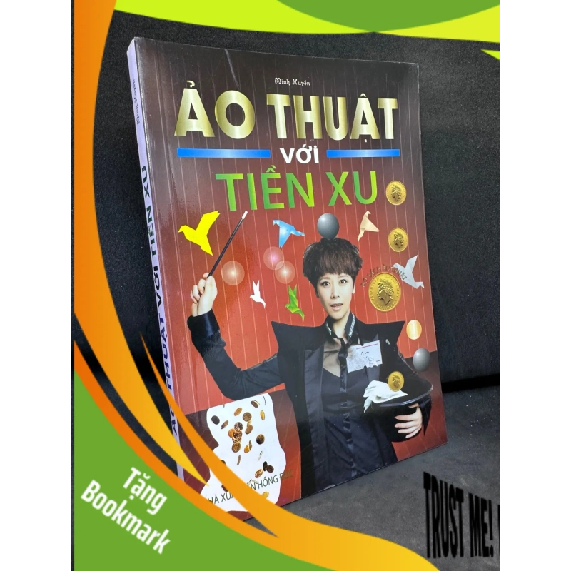 (TẶNG BOOKMARK) Ảo Thuật Với Tiền Xu - Minh Huyền, Mới 90%, 2013 RBK0803 938895