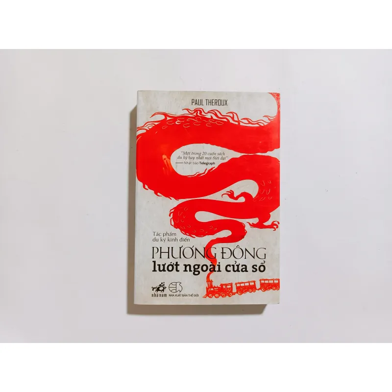 Phương Đông Lướt Ngoài Cửa Sổ - Paul Theroux  931509