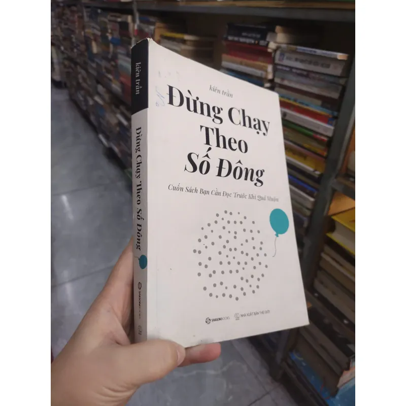 Sách: Đừng chạy theo số đông - Tác giả: Kiên Trần (B1) 716361