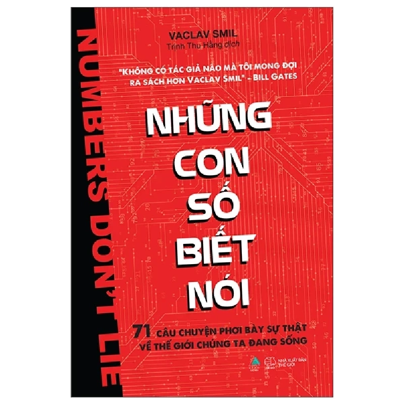 Những Con Số Biết Nói - 71 Câu Chuyện Phơi Bày Sự Thật Về Thế Giới Chúng Ta Đang Sống - Vaclav Smil 281856